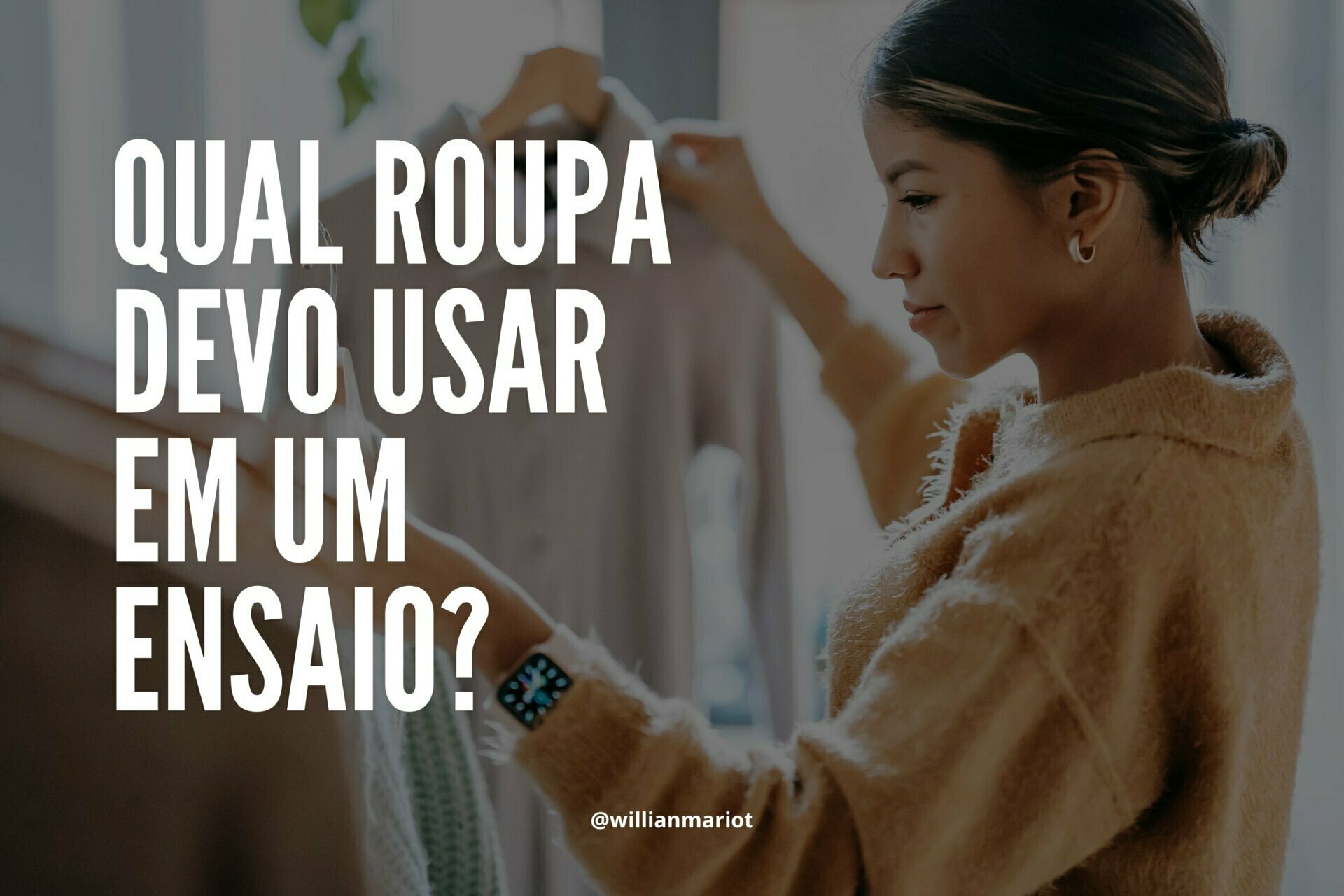 Qual roupa devo usar em um ensaio?
